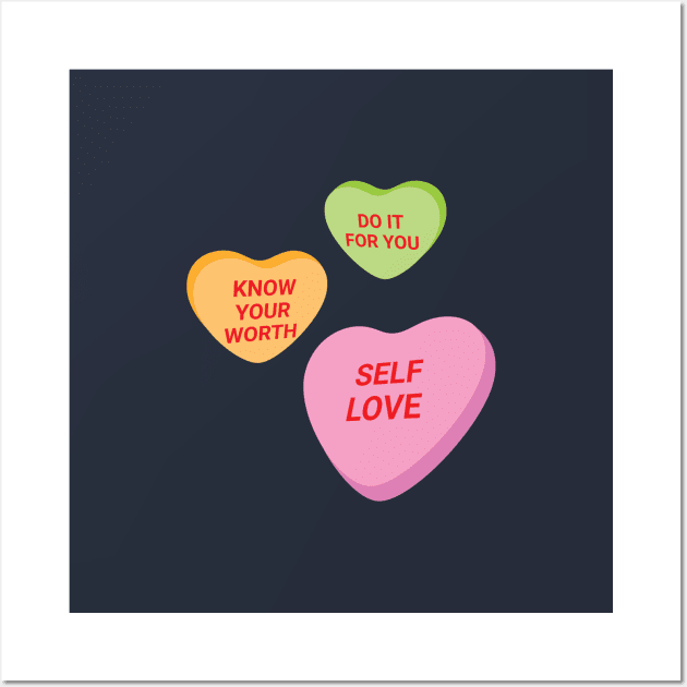 Valentines Day Self Love Candy Hearts Wall Art by DnlDesigns